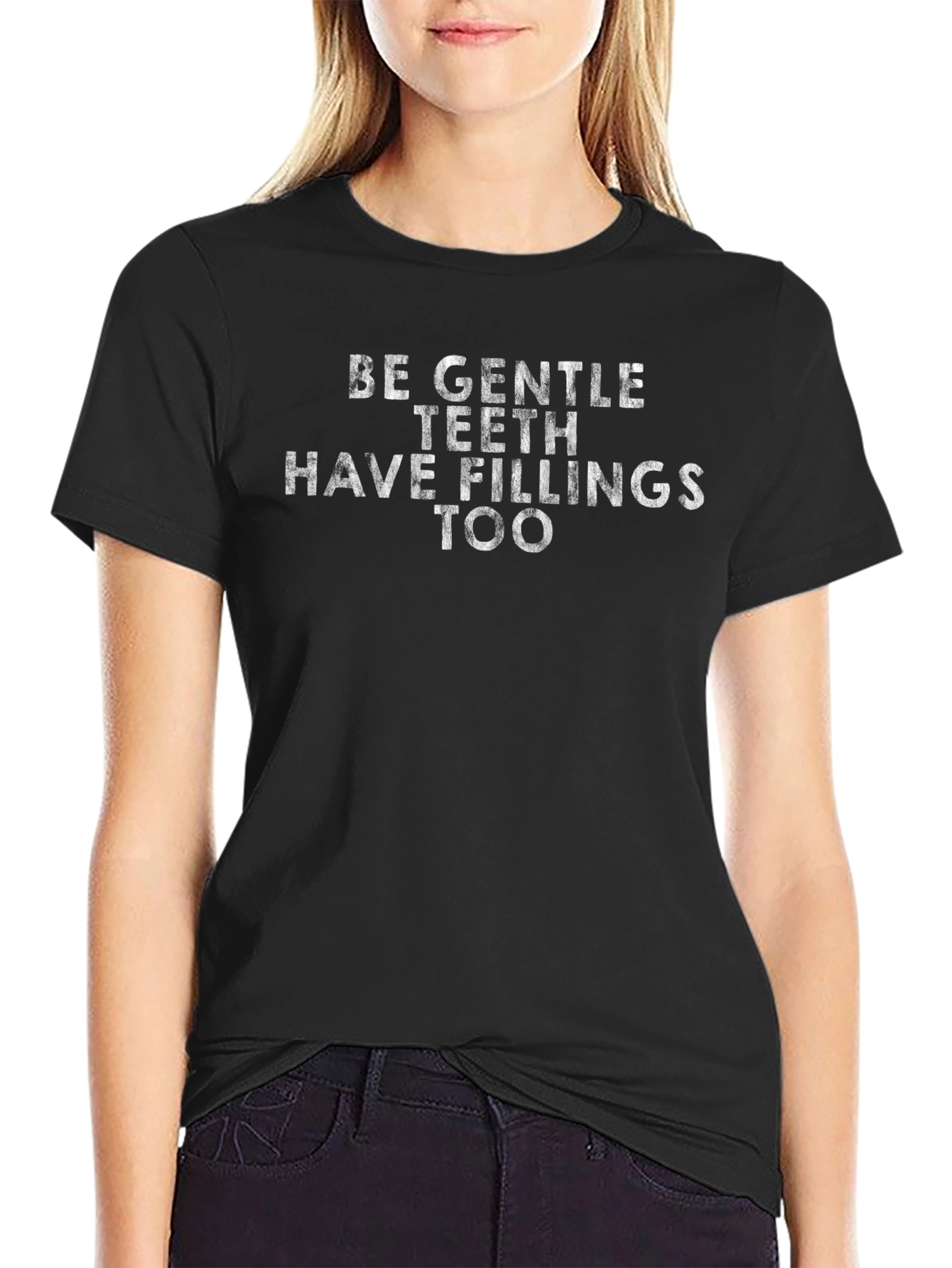 Be Gentle T-Shirt - Funny Dental Humor Tee