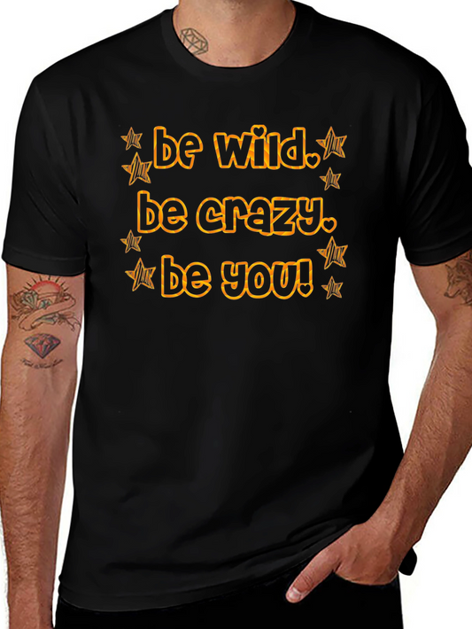Be Wild Crazy You! Black Graphic Tee