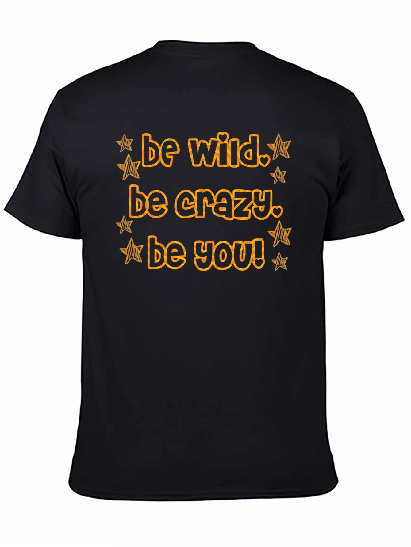 Be Wild Crazy You! Black Graphic Tee