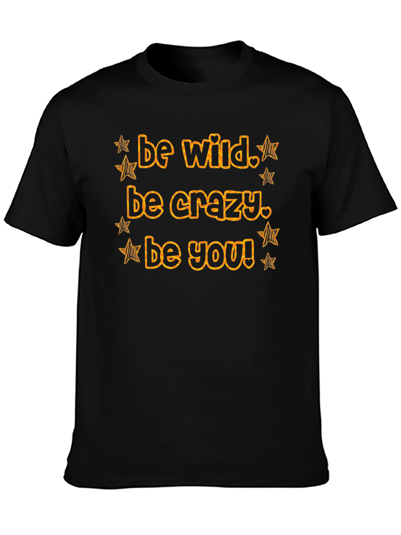 Be Wild Crazy You! Black Graphic Tee