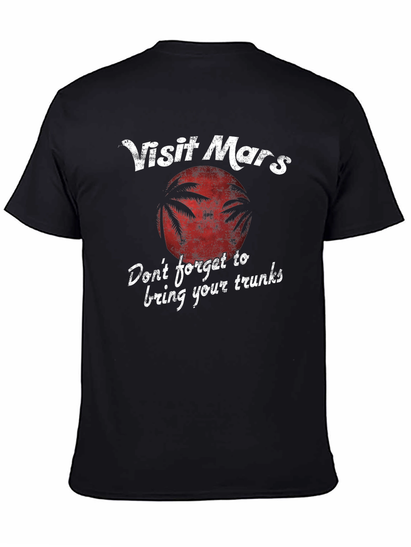 Visit Mars Graphic T-Shirt - Bring Your Trunks!