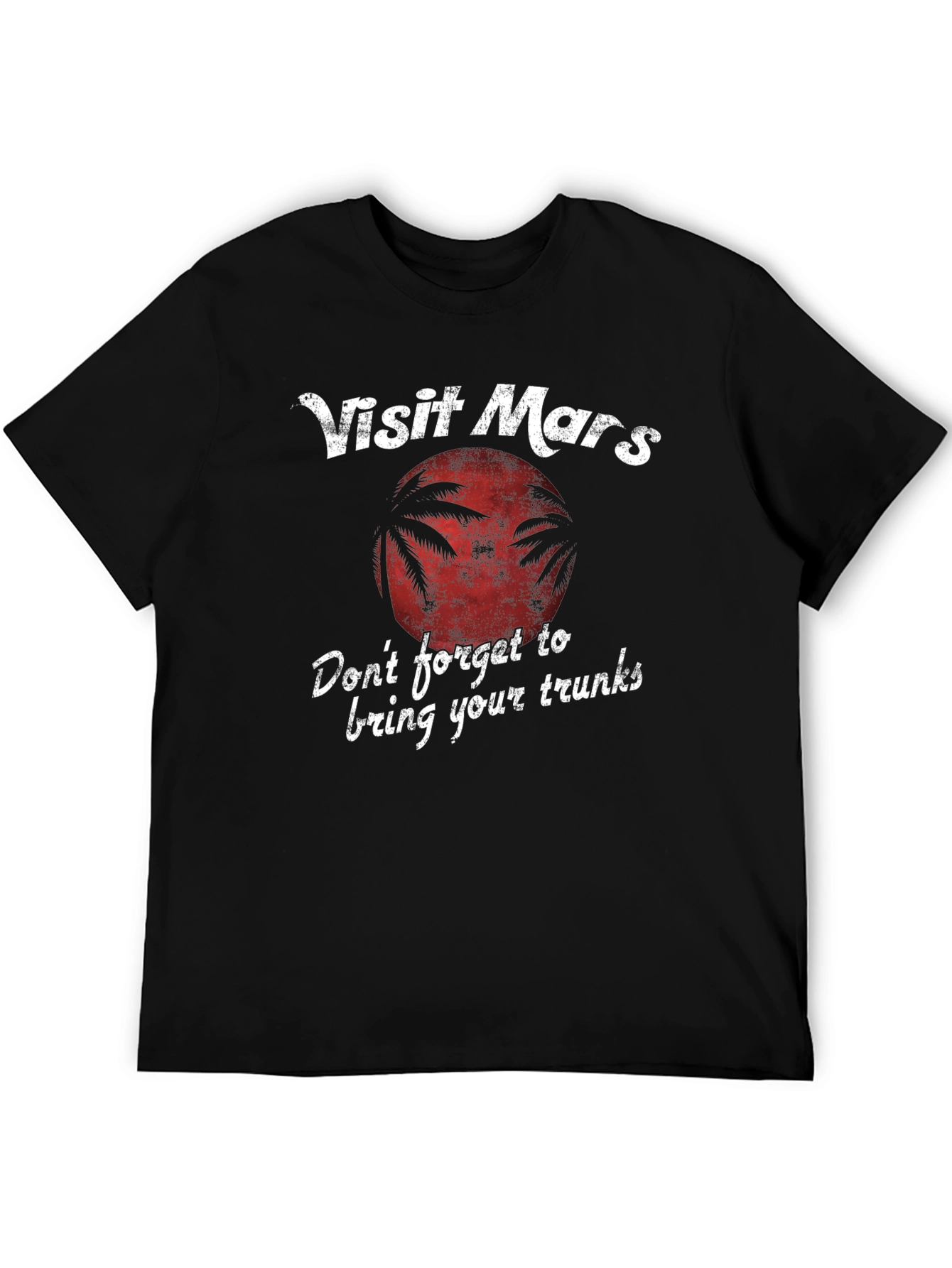 Visit Mars Graphic T-Shirt - Bring Your Trunks!