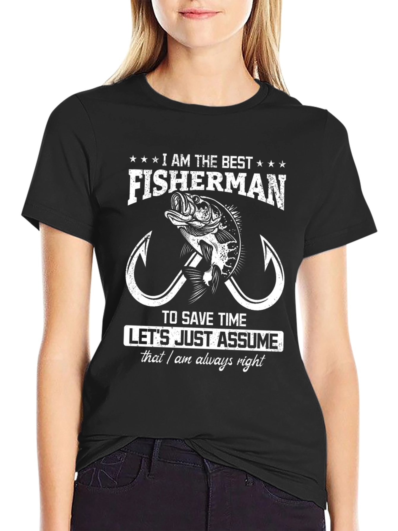 Best Fisherman T-Shirt - Save Time Assume Im Right!