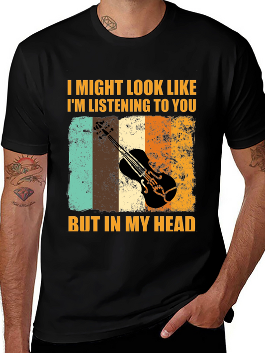 Violin Lover T-Shirt: I Might Look Like Im Listening