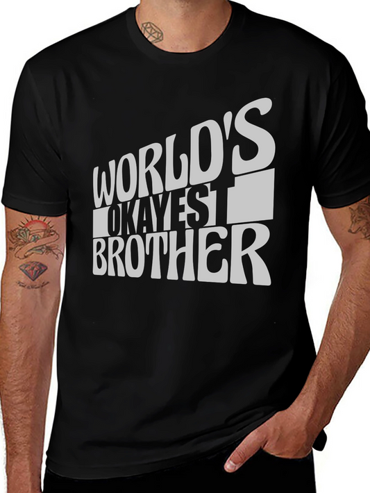 Worlds Okayest Brother T-Shirt - Funny Novelty Tee