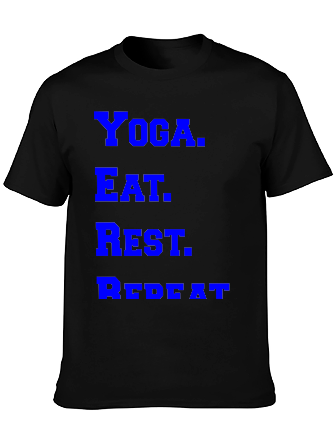 Yoga. Eat. Rest. Repeat. Graphic Tee
