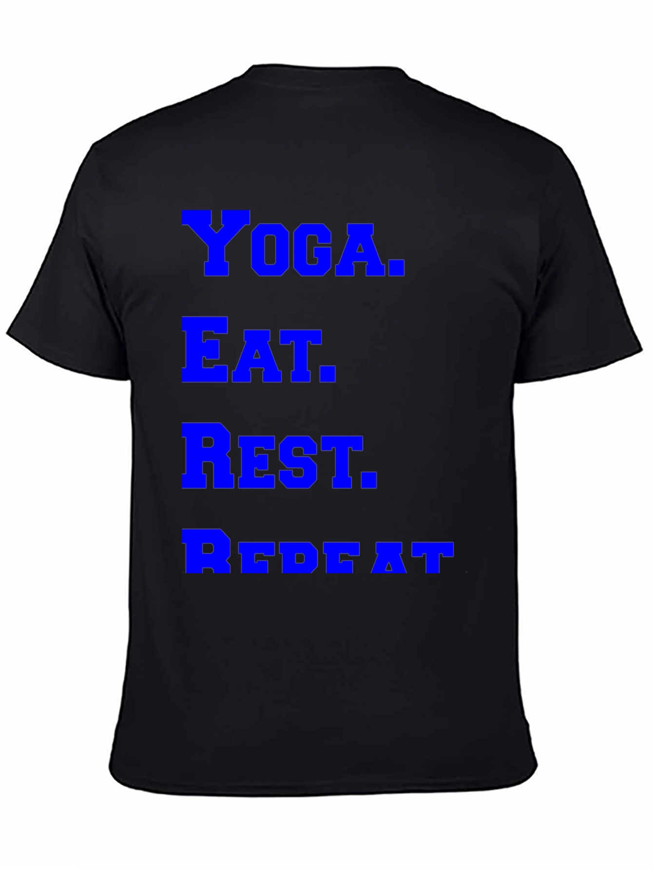 Yoga. Eat. Rest. Repeat. Graphic Tee
