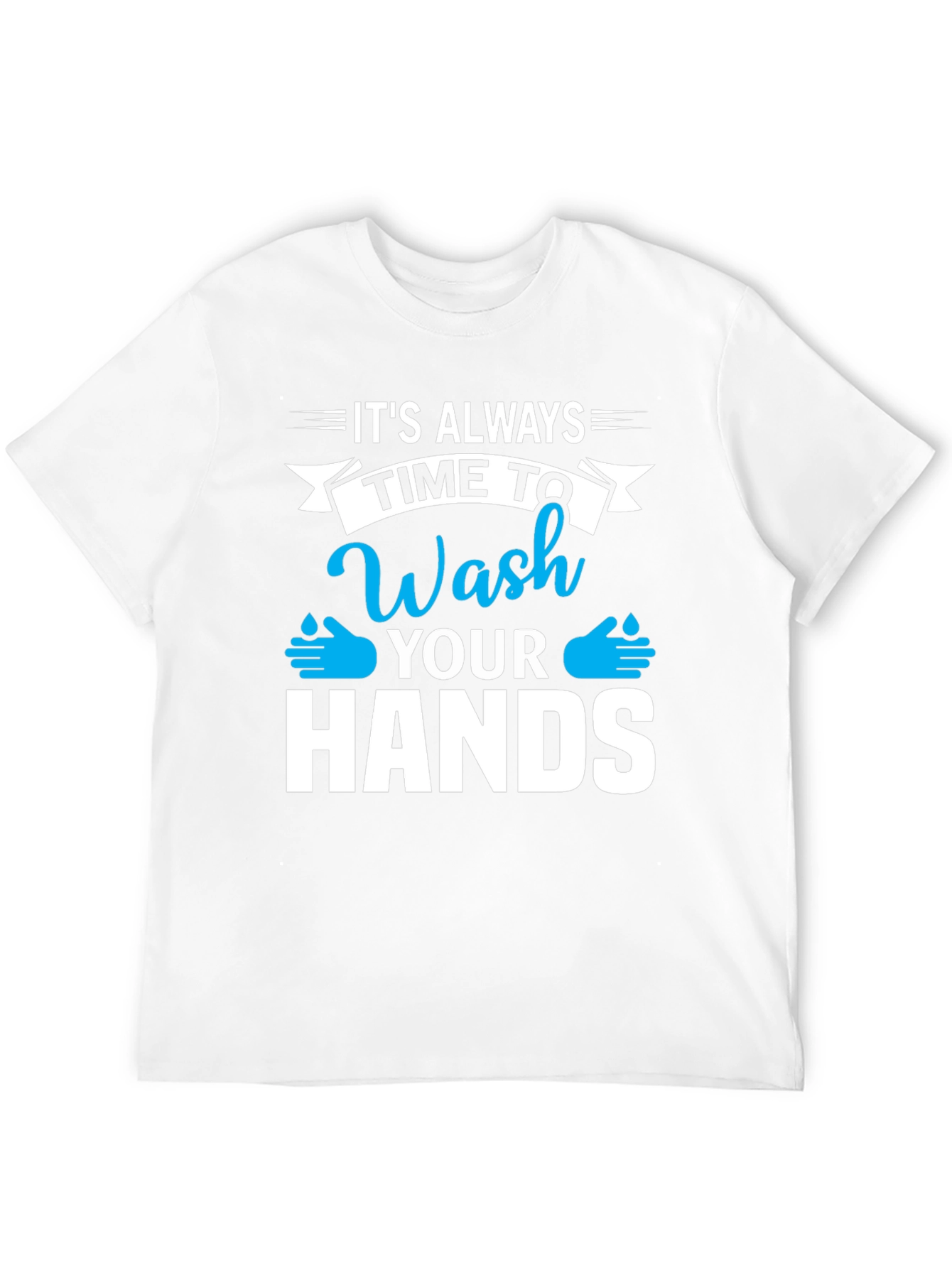 Wash Your Hands T-Shirt