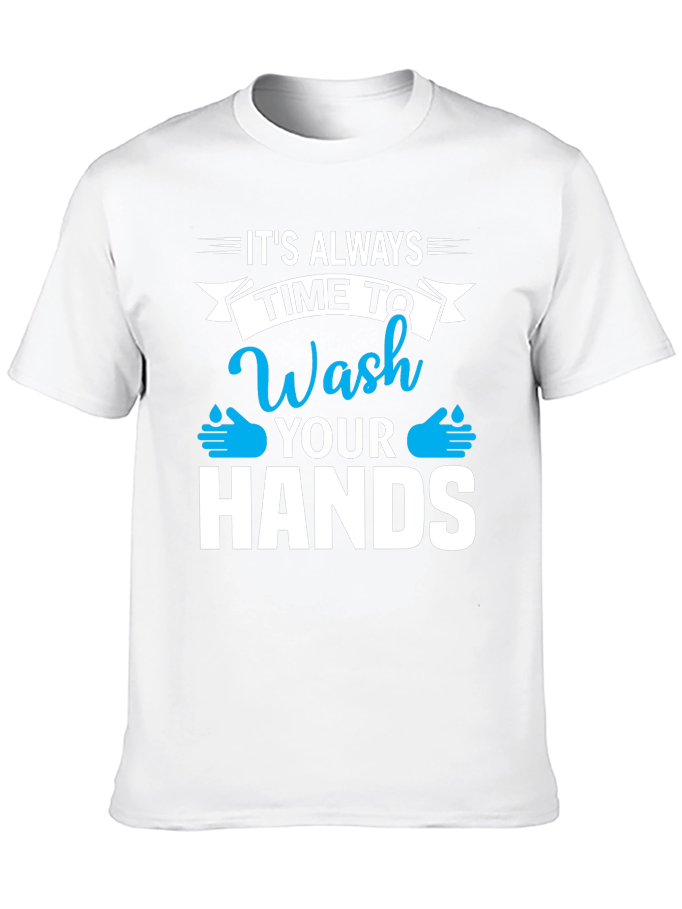 Wash Your Hands T-Shirt