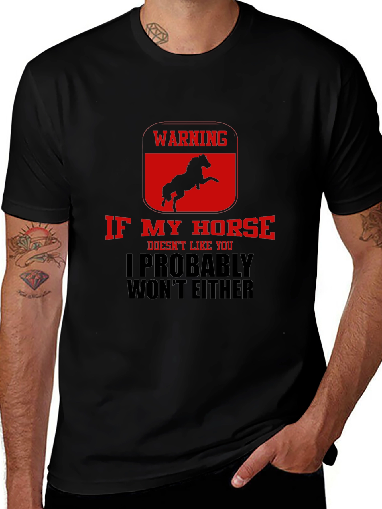 Warning: If My Horse Doesnt Like You T-Shirt