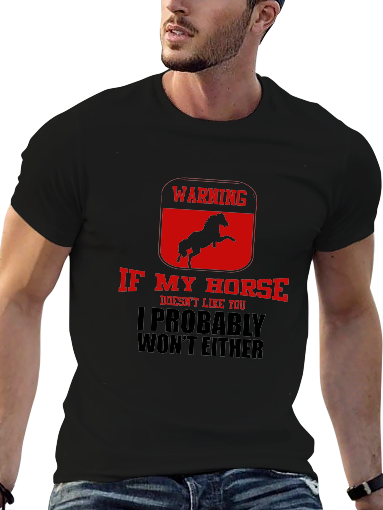 Warning: If My Horse Doesnt Like You T-Shirt