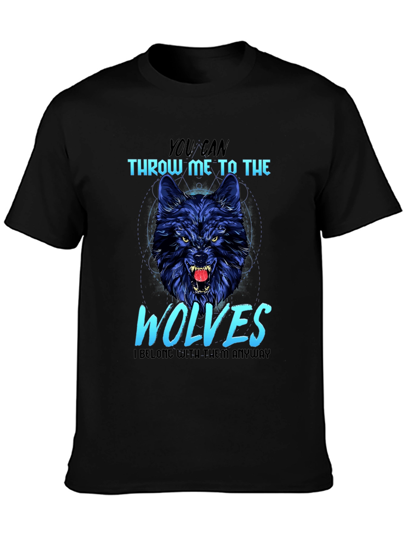 Wolf Graphic T-Shirt: Throw Me to The Wolves