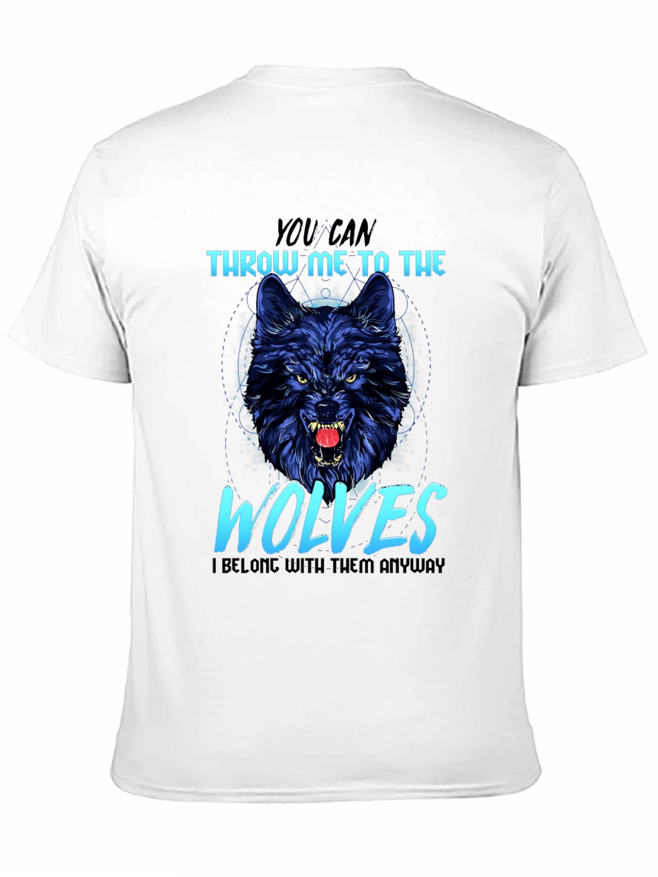 Wolf Graphic T-Shirt: Throw Me to The Wolves