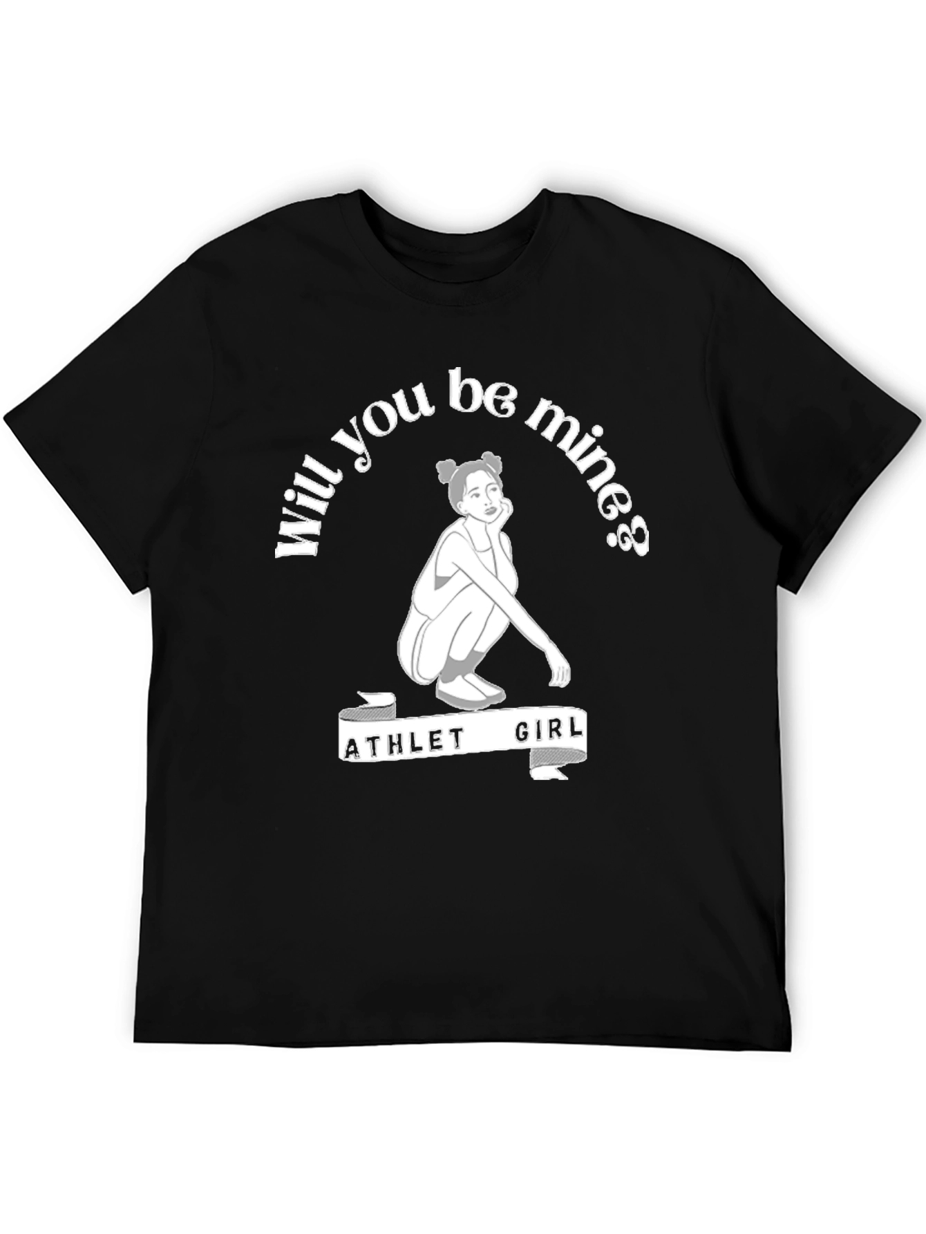 Athlete Girl Will You Be Mine T-Shirt