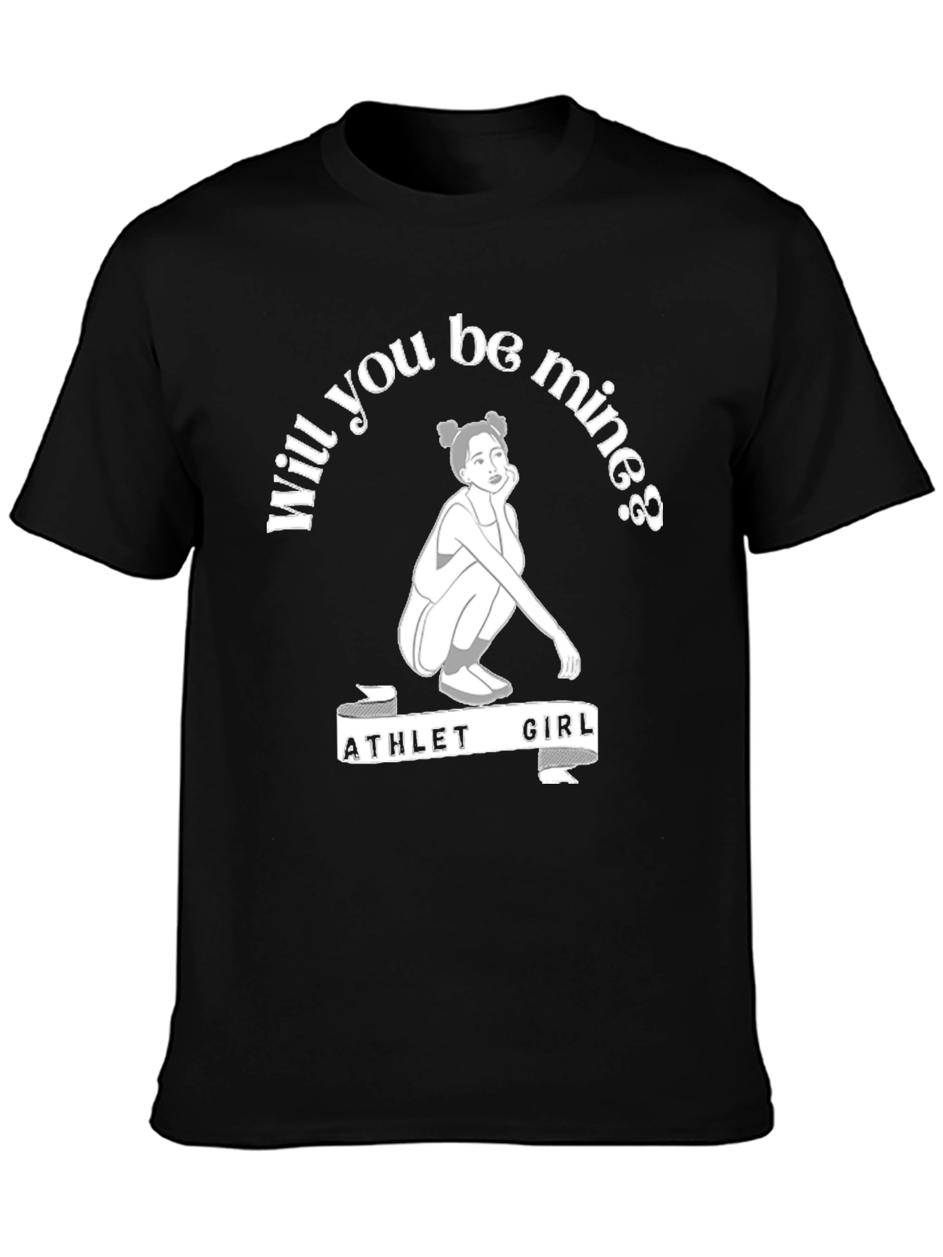 Athlete Girl Will You Be Mine T-Shirt