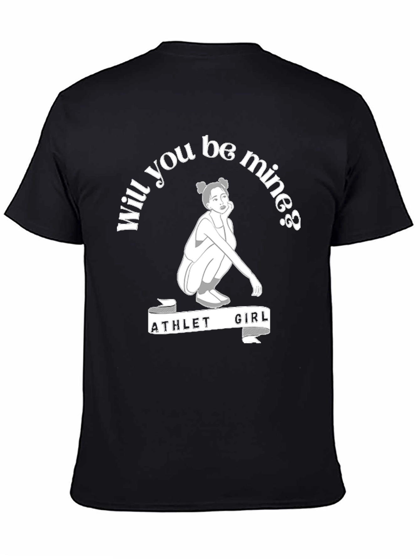 Athlete Girl Will You Be Mine T-Shirt