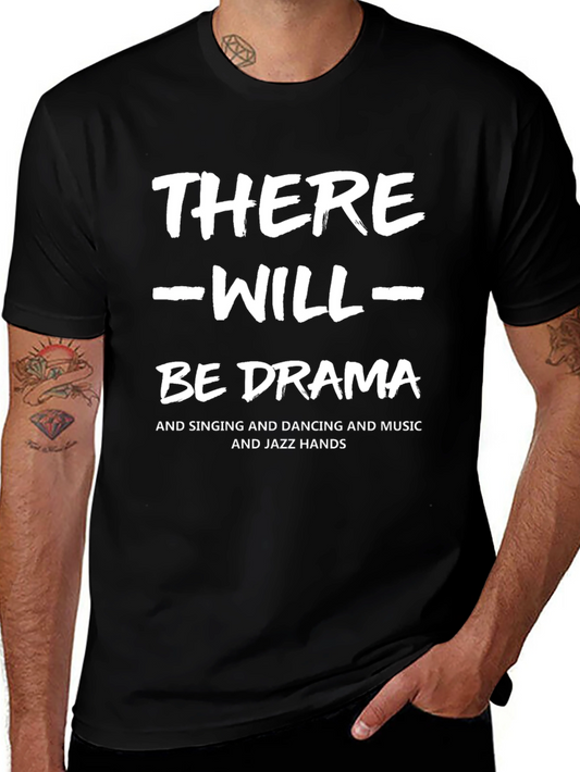There Will Be Drama Black T-Shirt