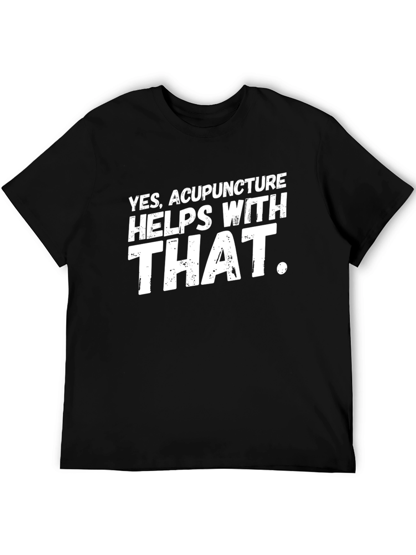 Acupuncture Humor T-Shirt - Yes Acupuncture Helps