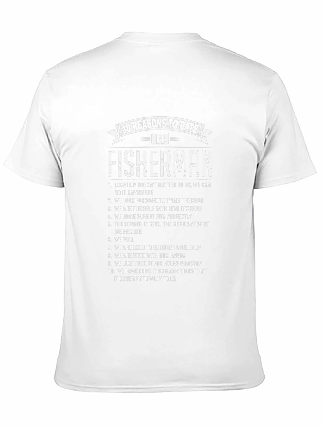 10 Reasons to Date a Fisherman T-Shirt