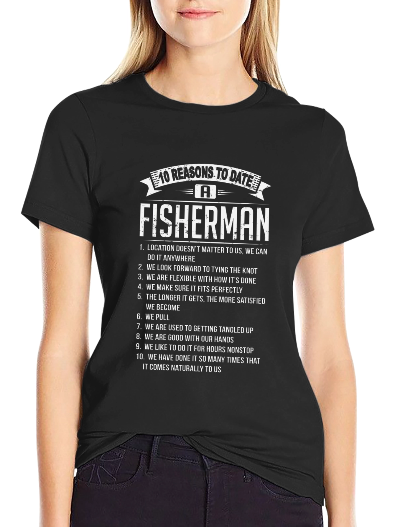 10 Reasons to Date a Fisherman T-Shirt