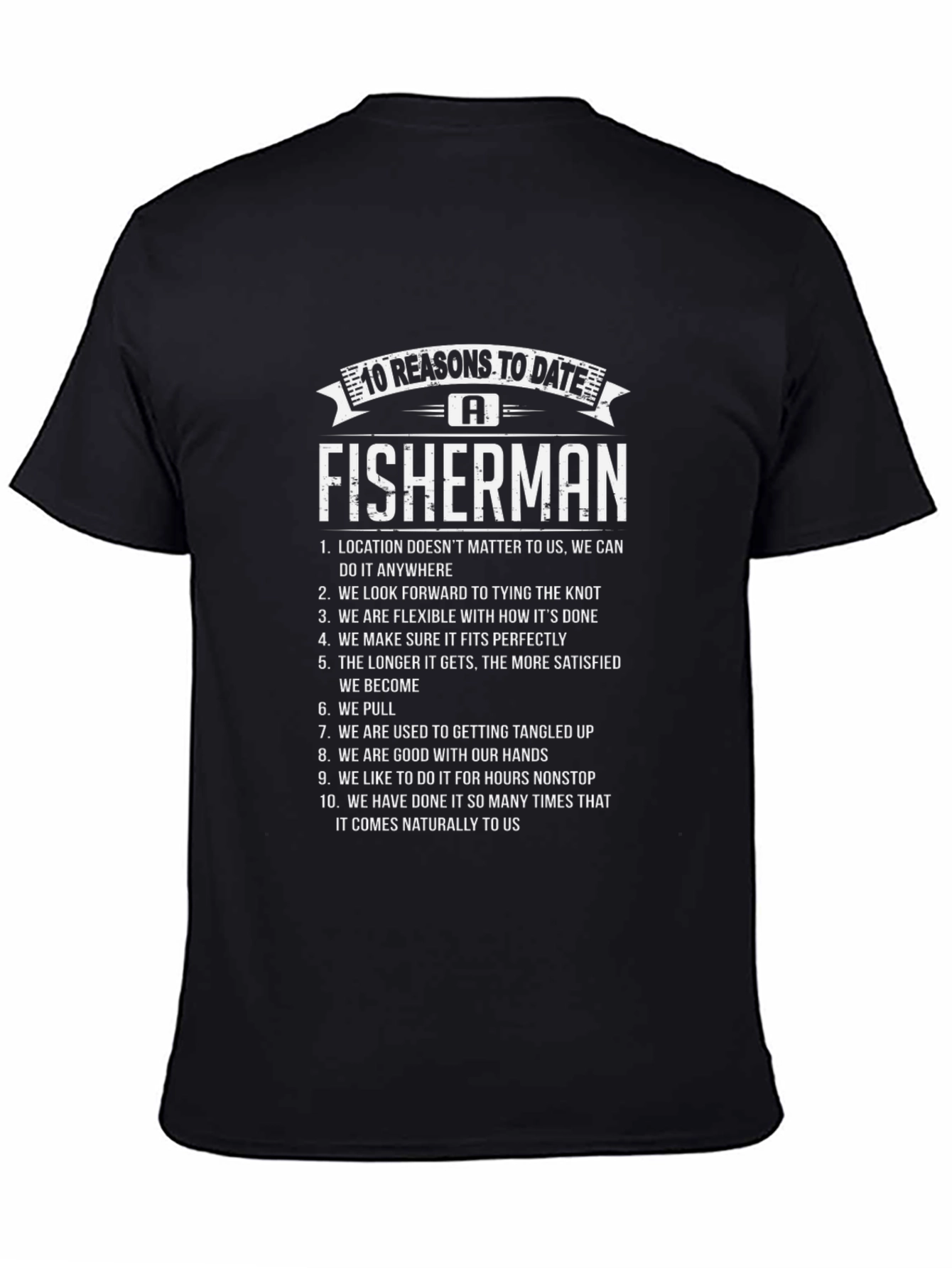 10 Reasons to Date a Fisherman T-Shirt