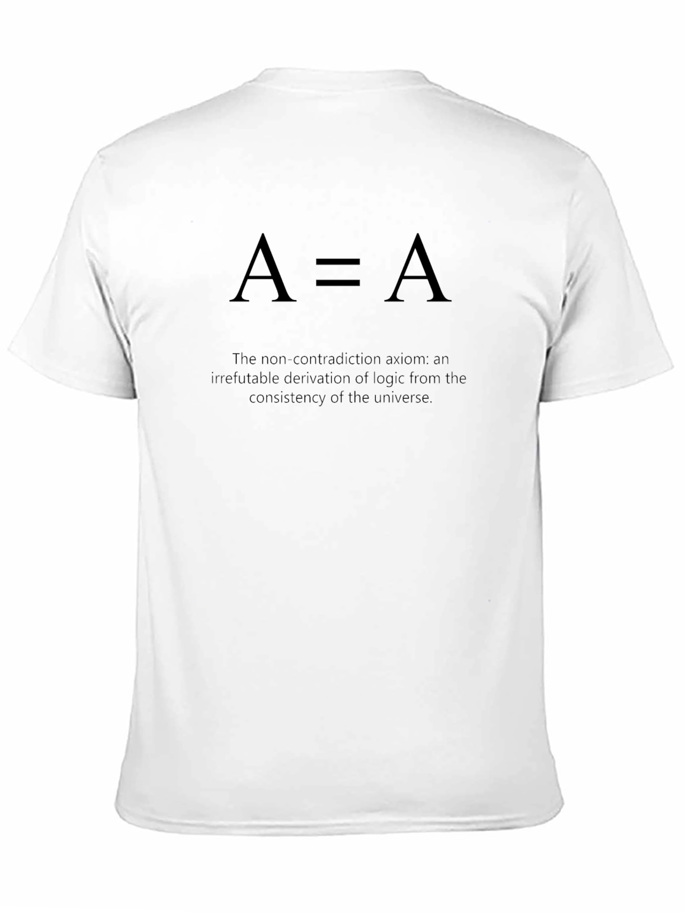 A=A Logic Axiom T-Shirt - Science Philosophy Tee