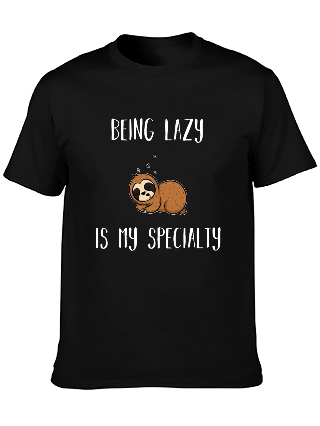 Being Lazy Is My Specialty T-Shirt