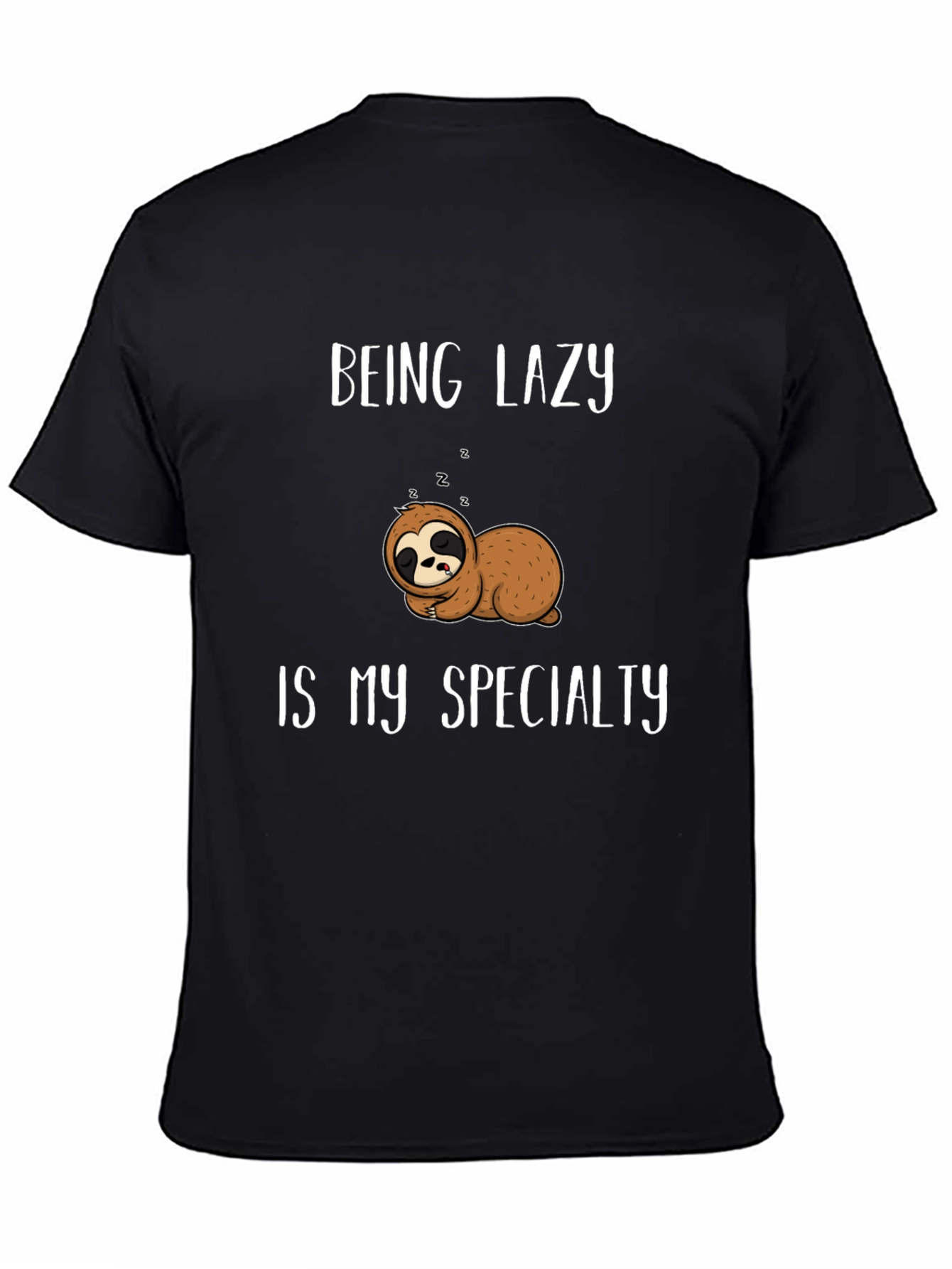 Being Lazy Is My Specialty T-Shirt