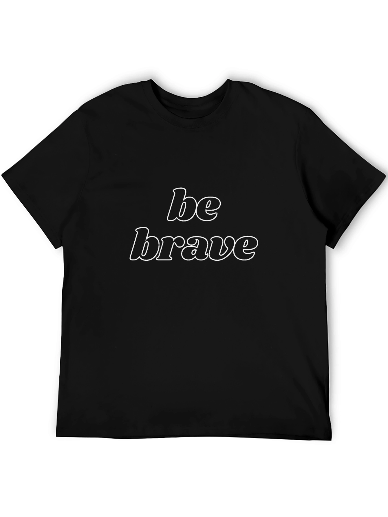 Be Brave Black Graphic Tee - Motivational Design