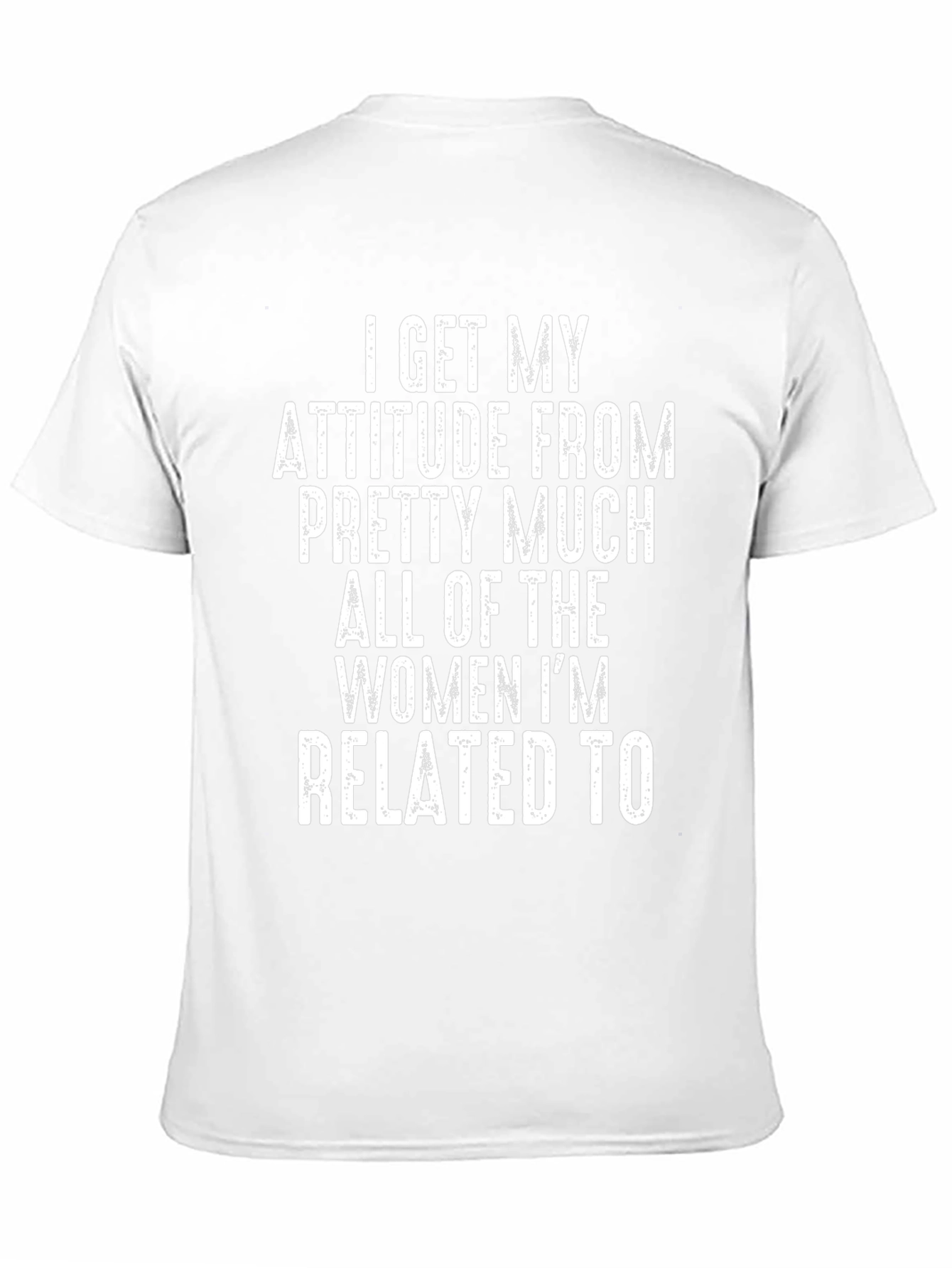 Attitude from Women T-Shirt - Funny Sarcastic Tee