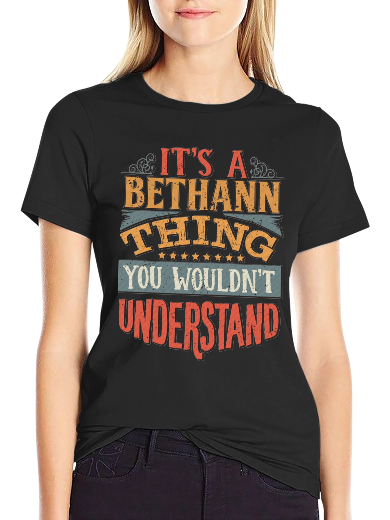 Bethann Thing T-Shirt - You Wouldnt Understand