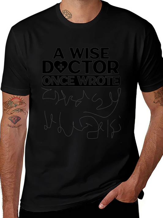 Wise Doctor Tee - Medical Humor Shirt