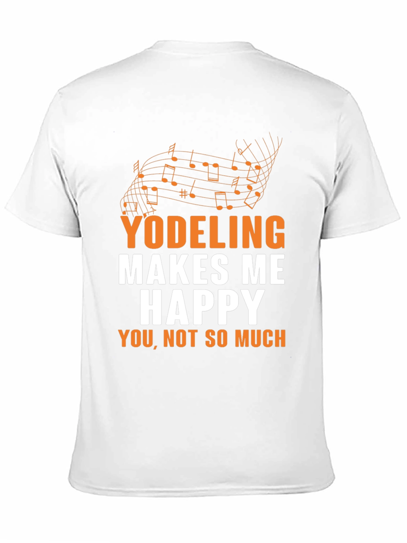 Yodeling Makes Me Happy T-Shirt