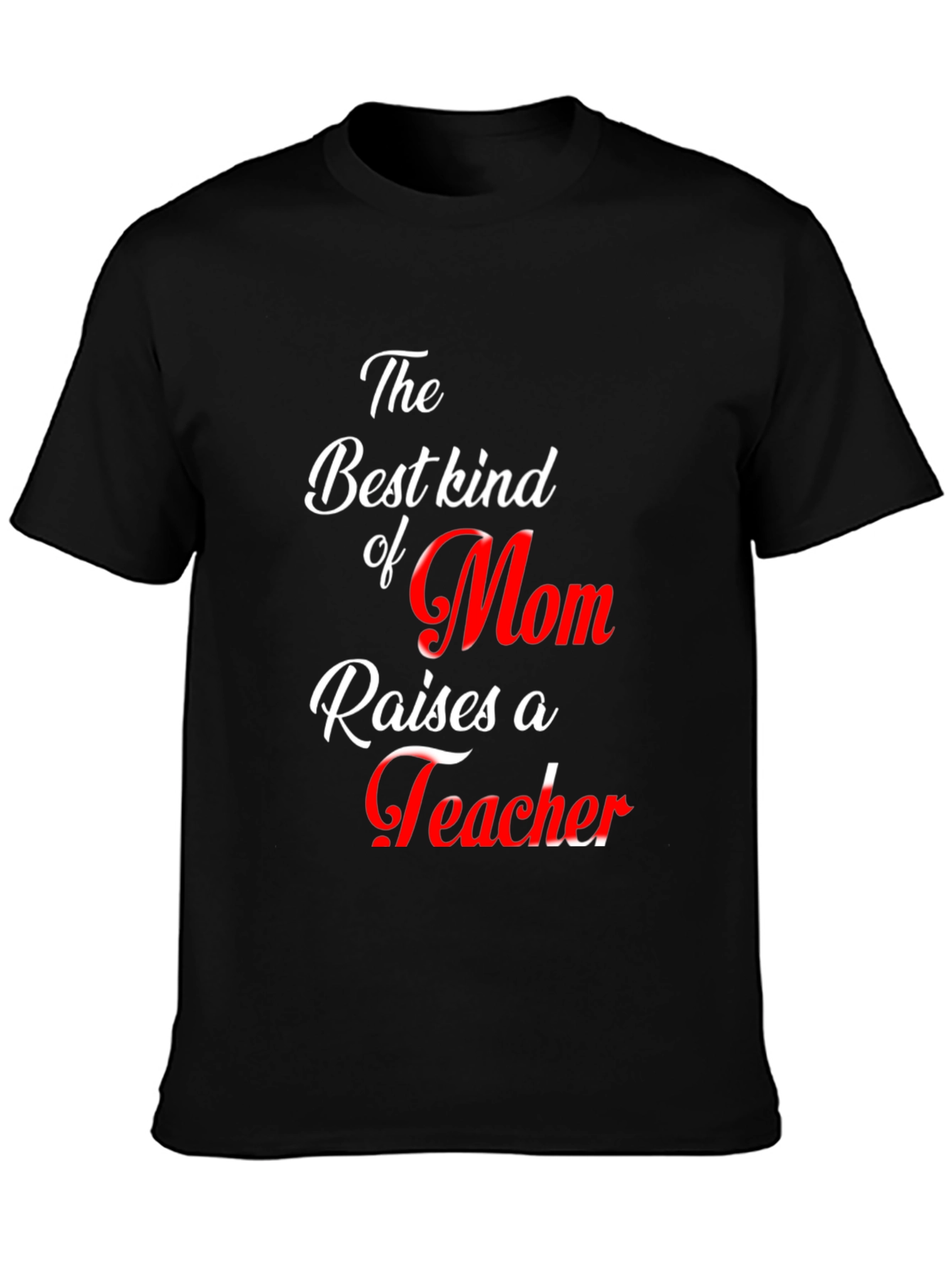 Best Mom Teacher Graphic T-Shirt