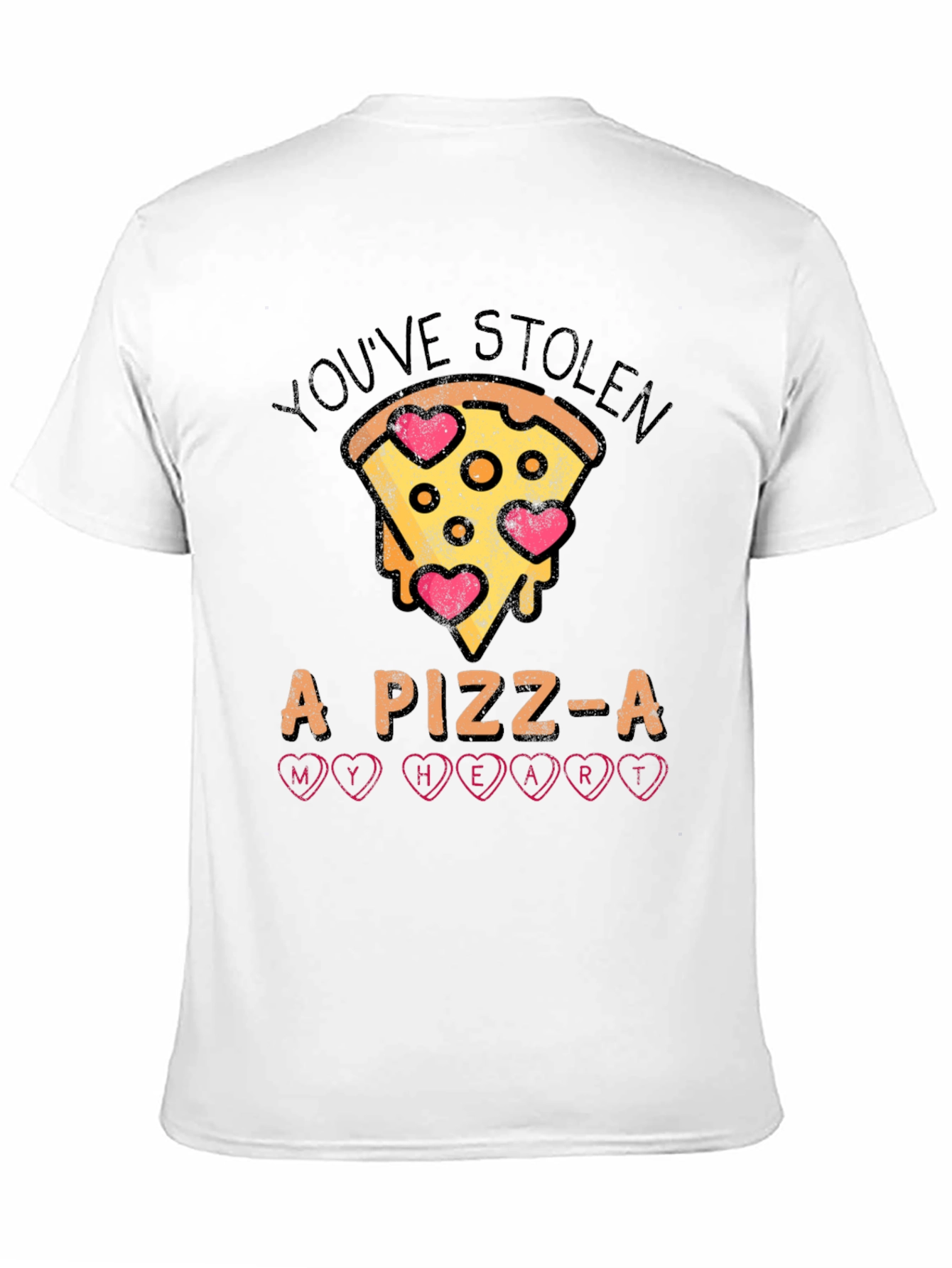 Youve Stolen A Pizz-A My Heart T-Shirt