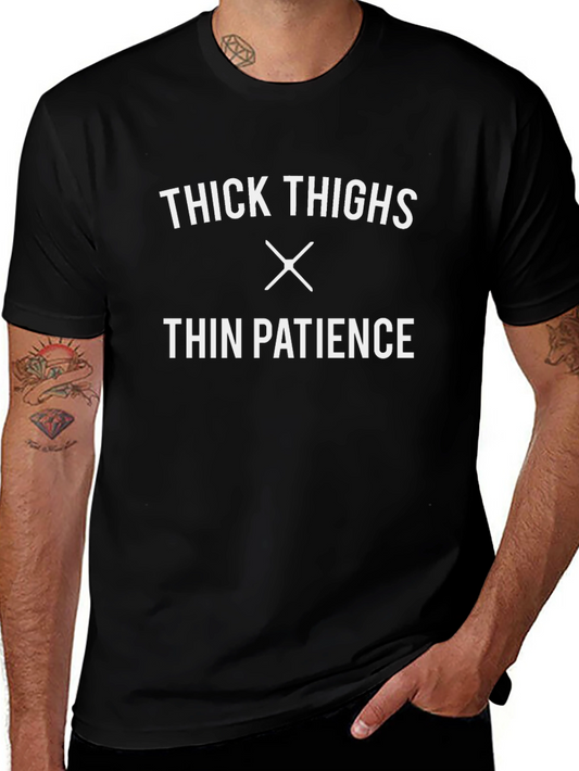 Thick Thighs Thin Patience Graphic Tee