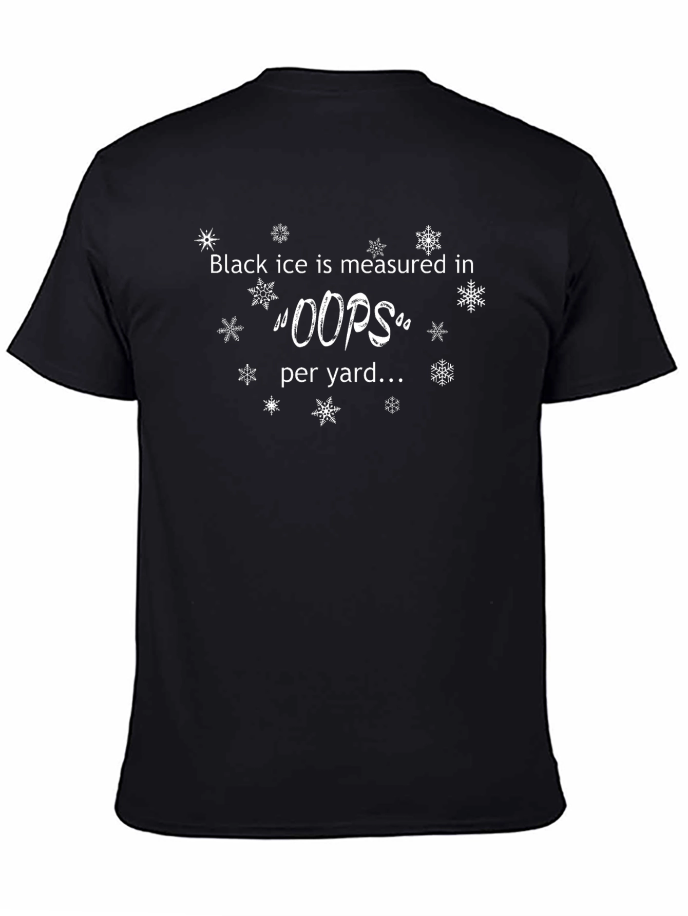 Black Ice OOPS Funny Winter T-Shirt
