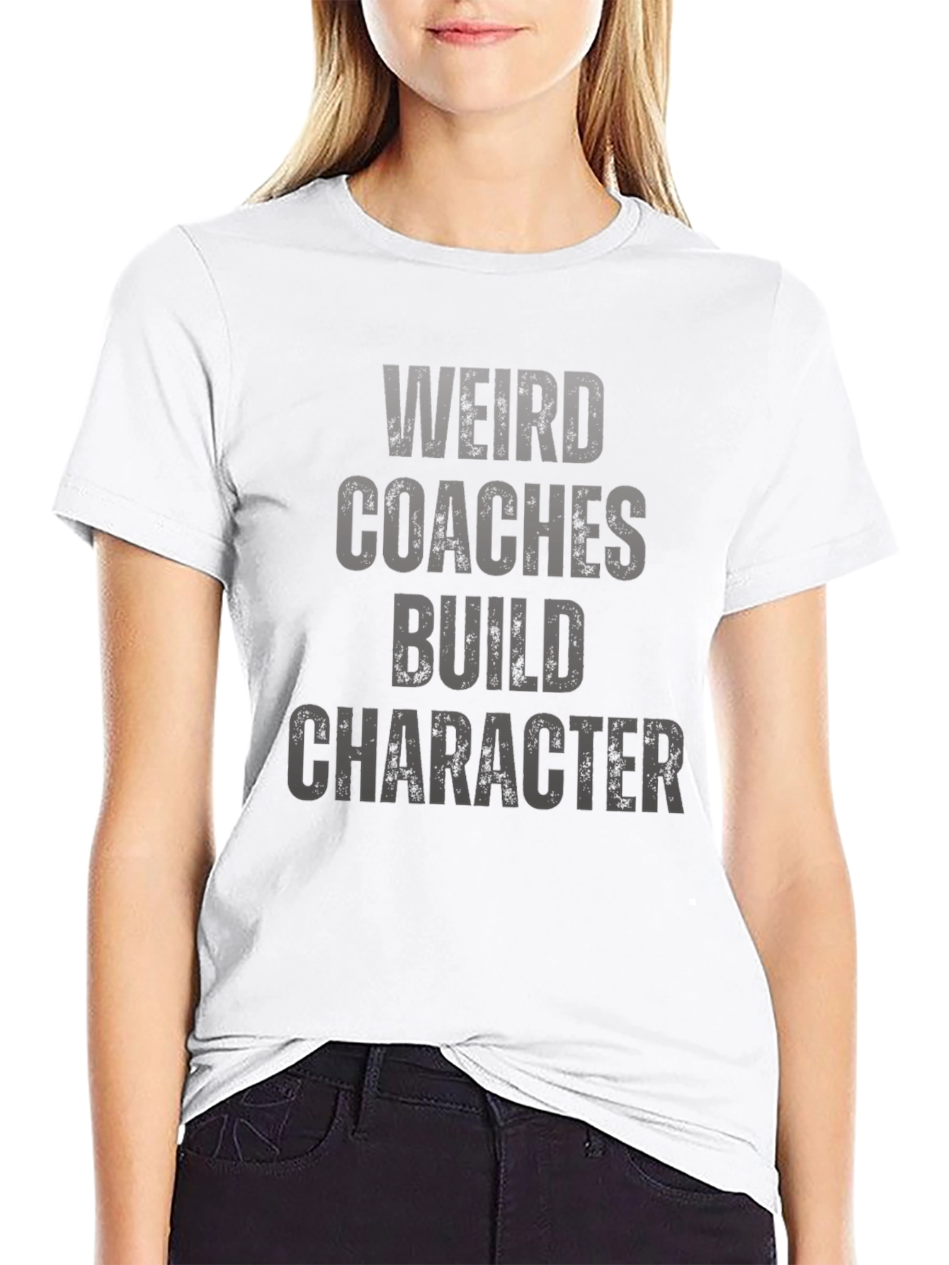 Weird Coaches Build Character T-Shirt
