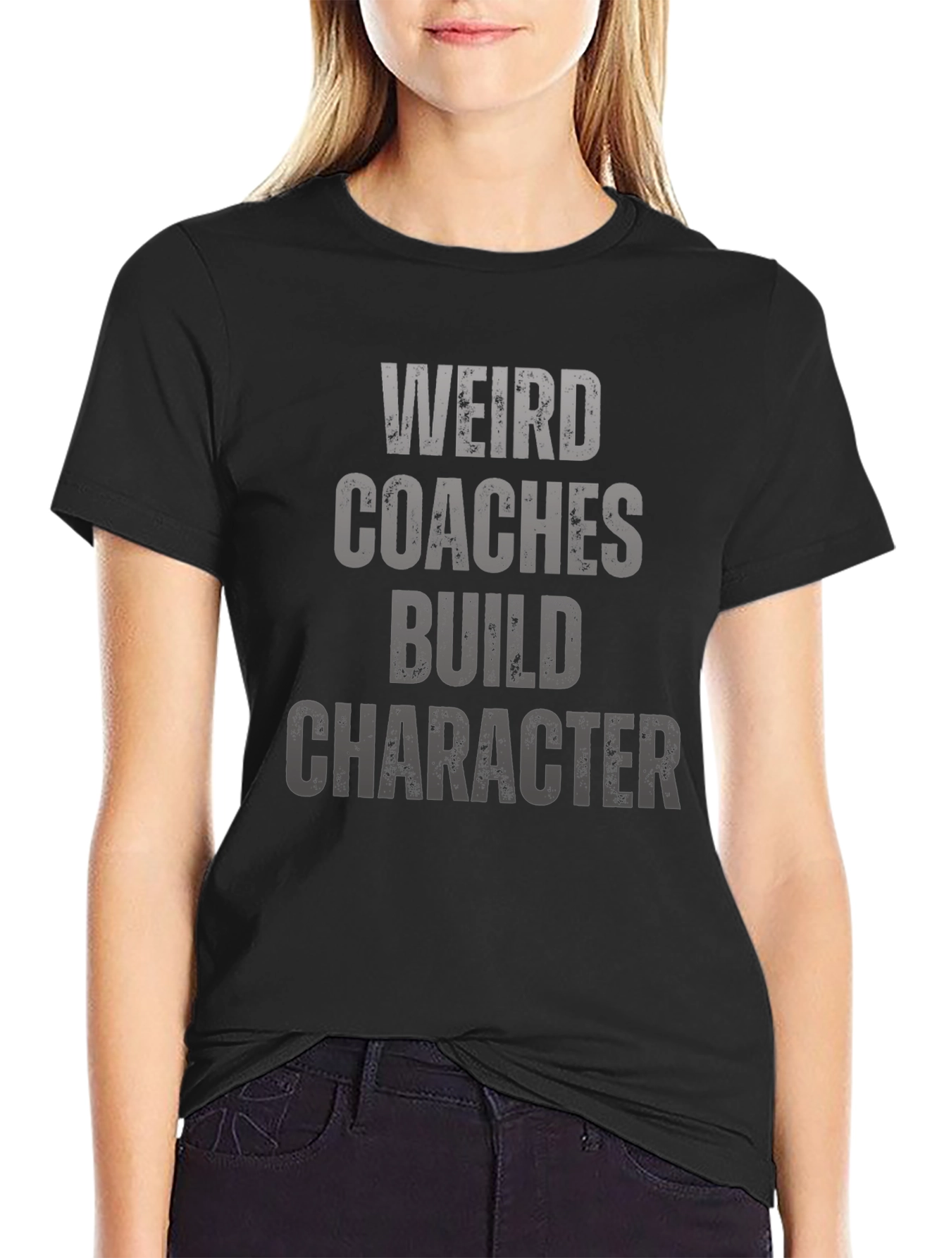 Weird Coaches Build Character T-Shirt