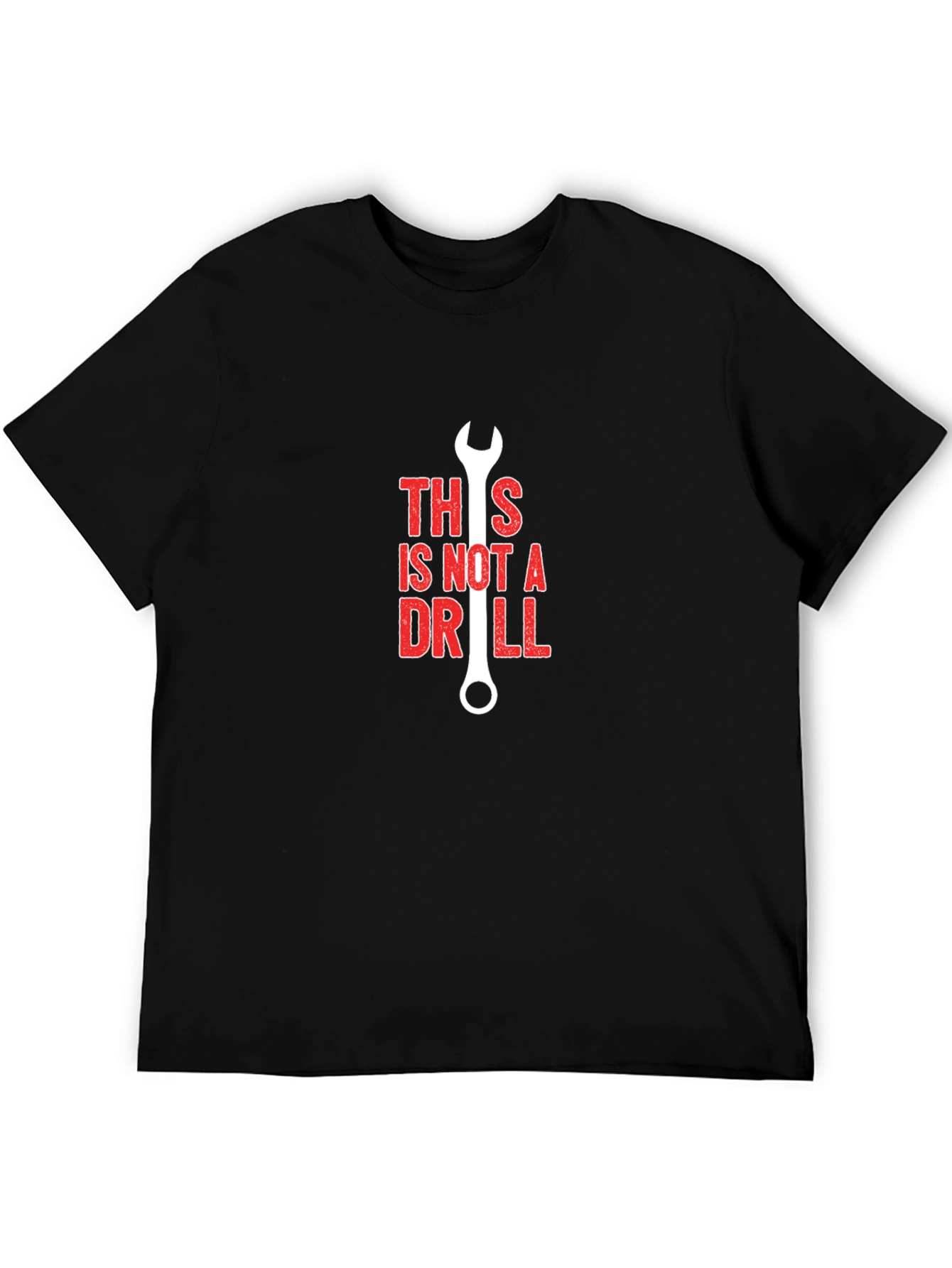 This Is Not A Drill Wrench Graphic T-Shirt