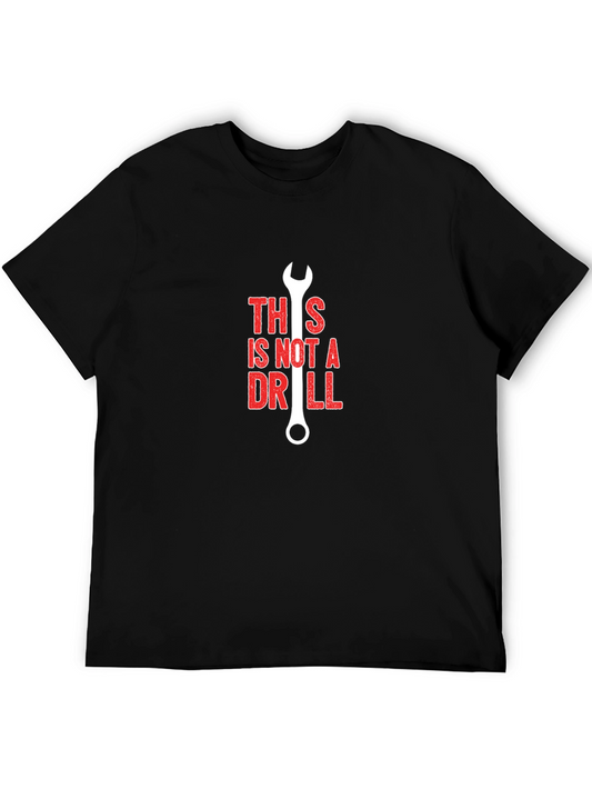 This Is Not A Drill Wrench Graphic T-Shirt