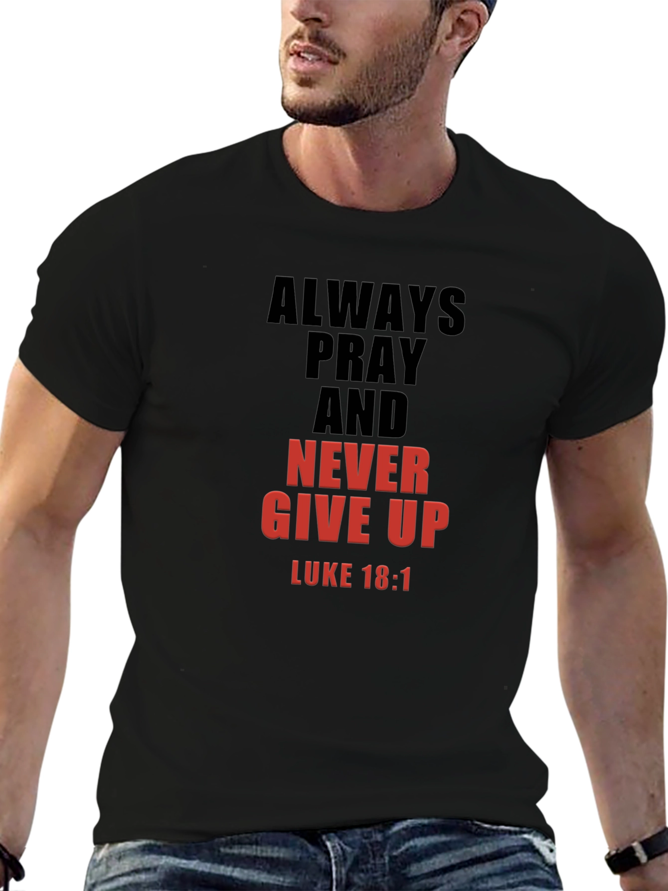 Always Pray Graphic T-Shirt - Luke 18:1