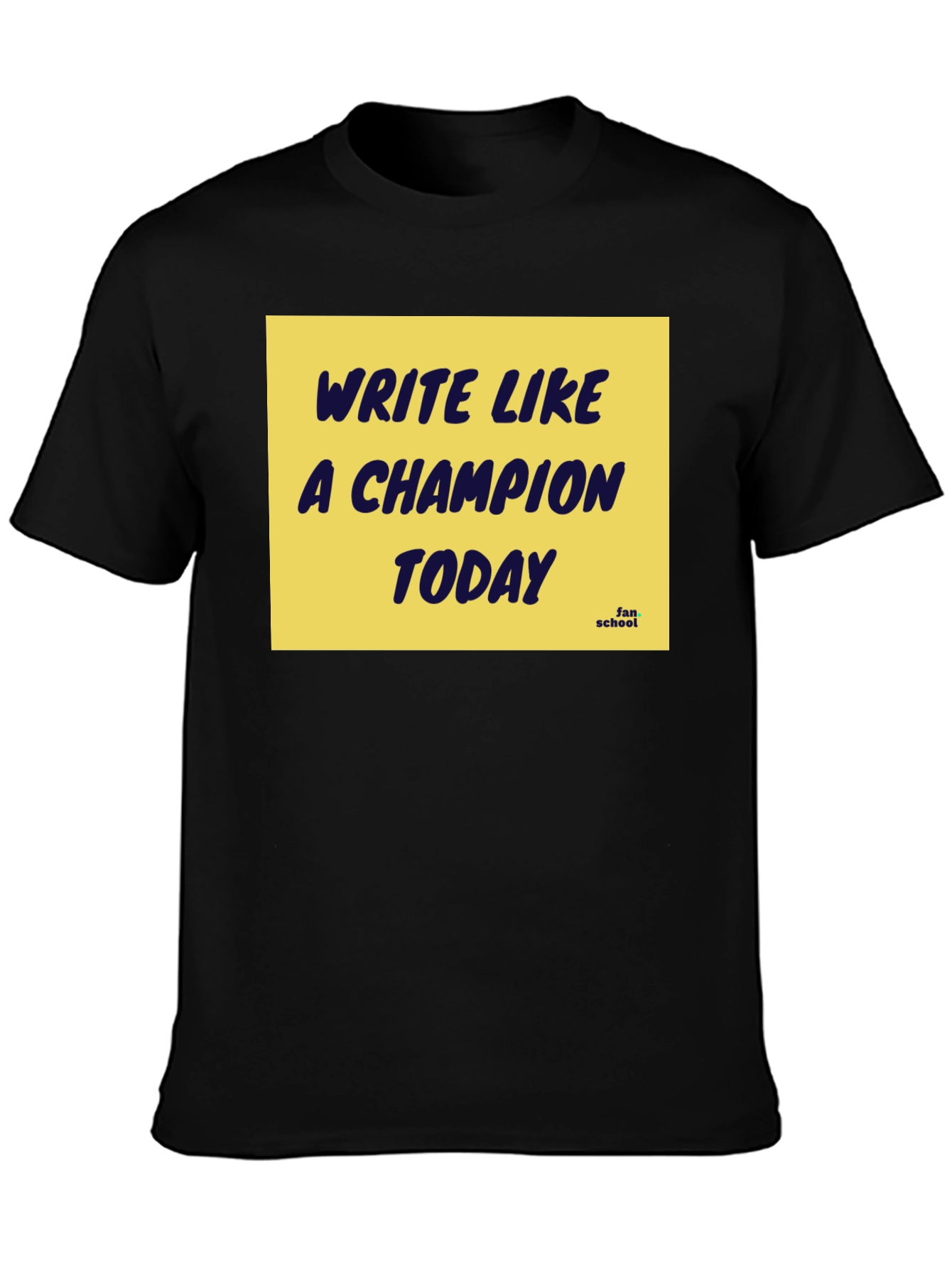 Write Like a Champion Today T-Shirt