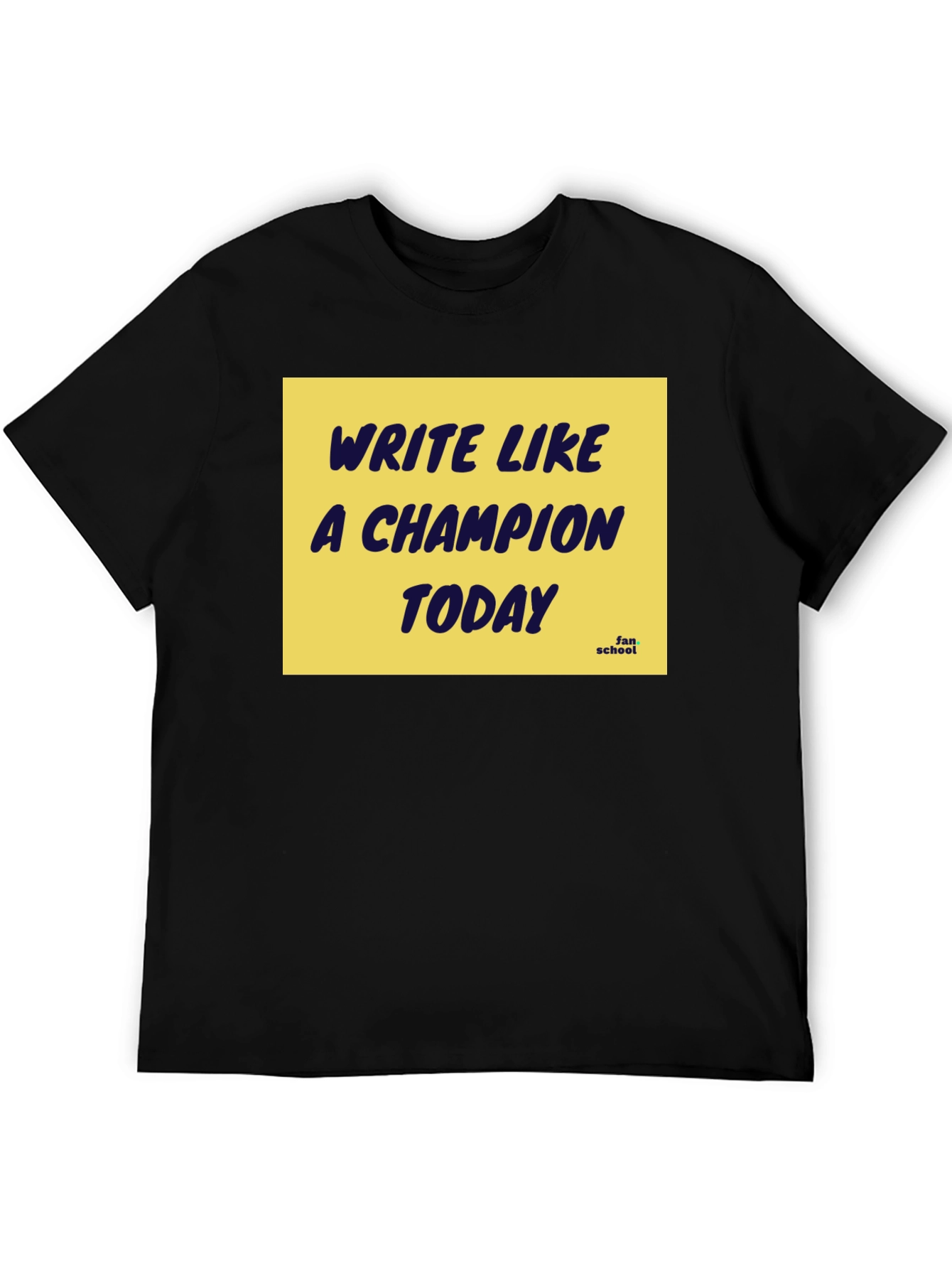 Write Like a Champion Today T-Shirt