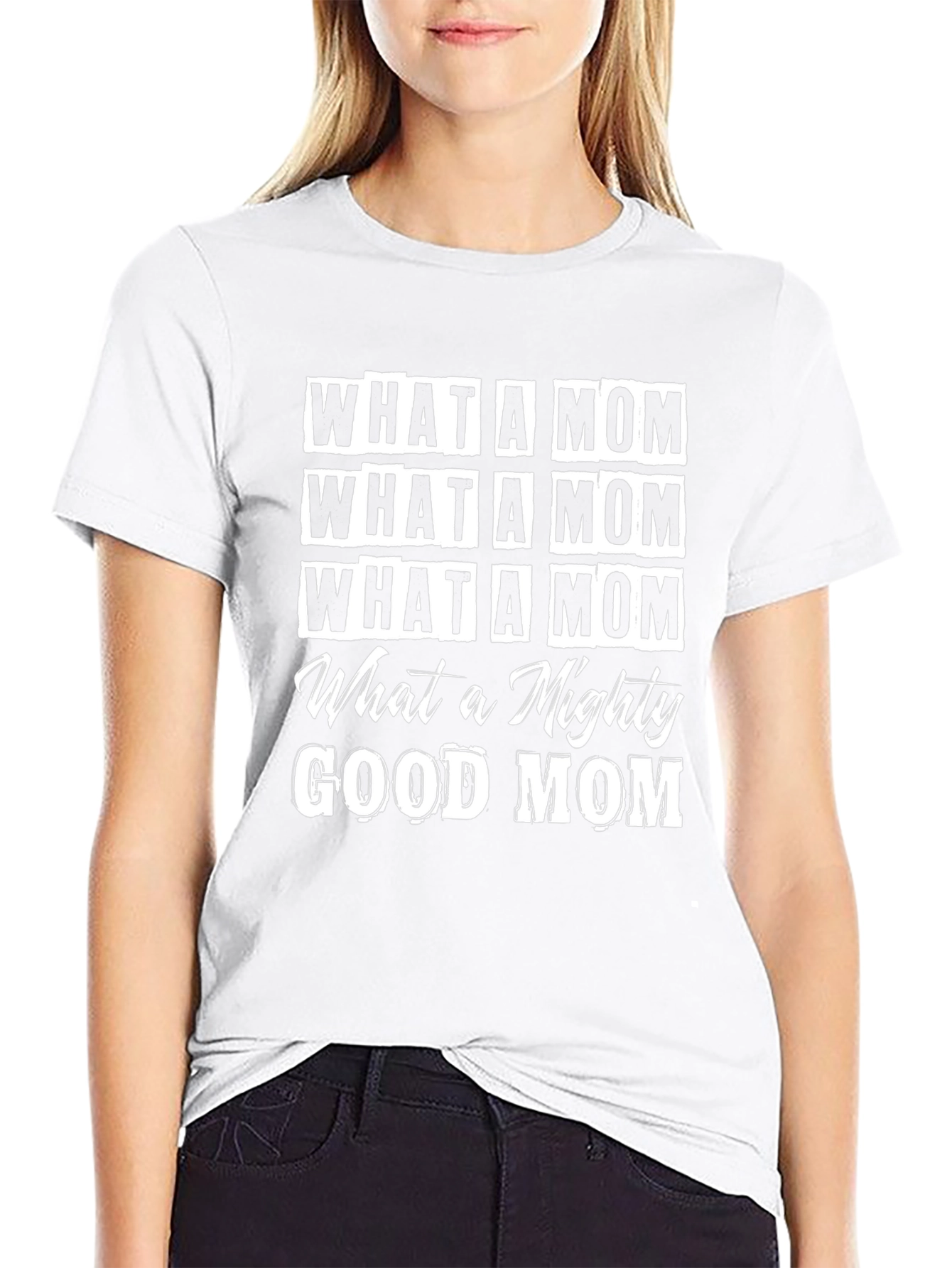 What a Mom T-Shirt - Mighty Good Design
