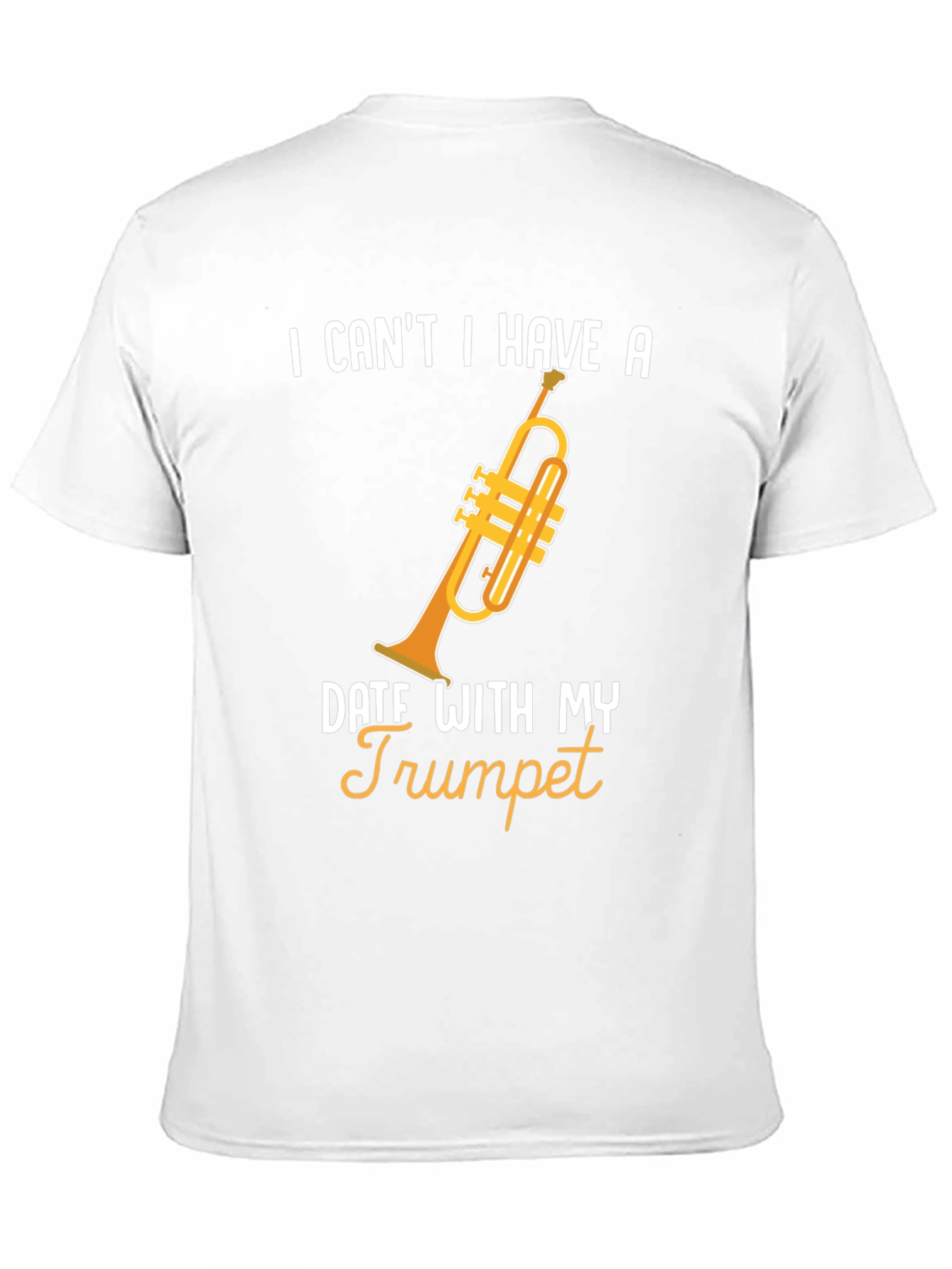 Trumpet Date T-Shirt - Musician Humor Tee