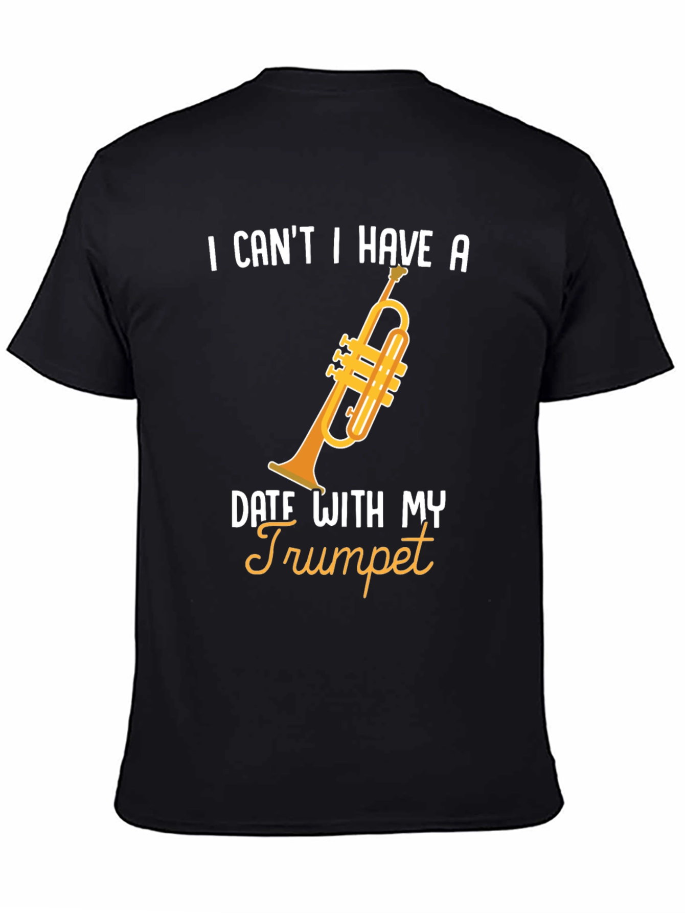 Trumpet Date T-Shirt - Musician Humor Tee