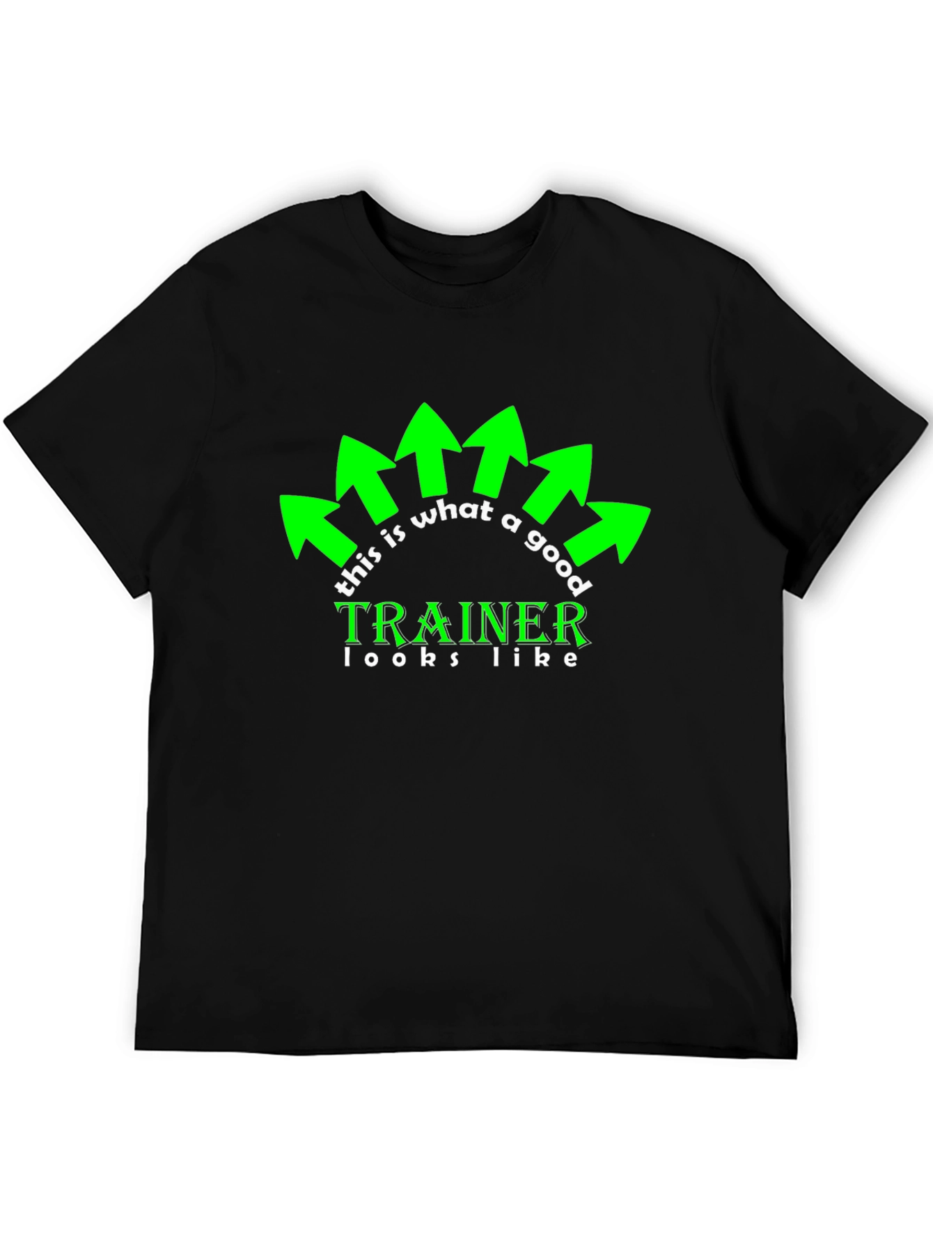 Trainer Graphic Tee - Good Trainer Looks Like T-Shirt