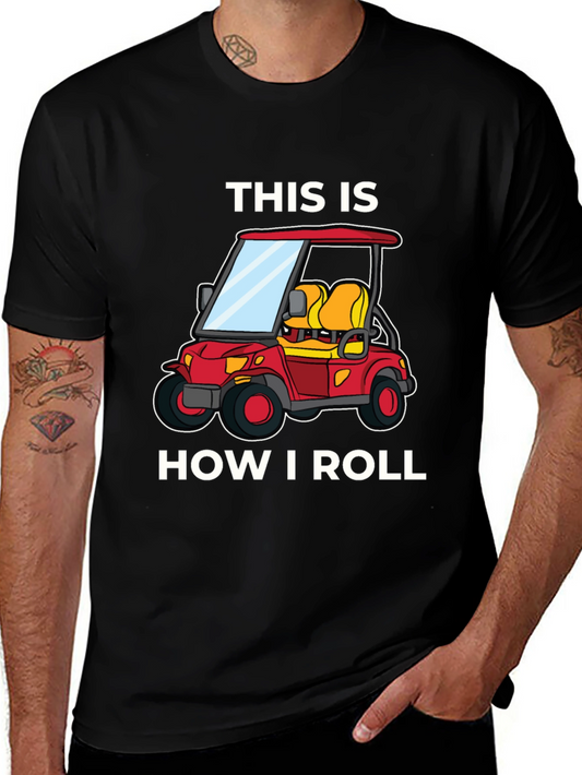 This Is How I Roll Golf Cart T-Shirt