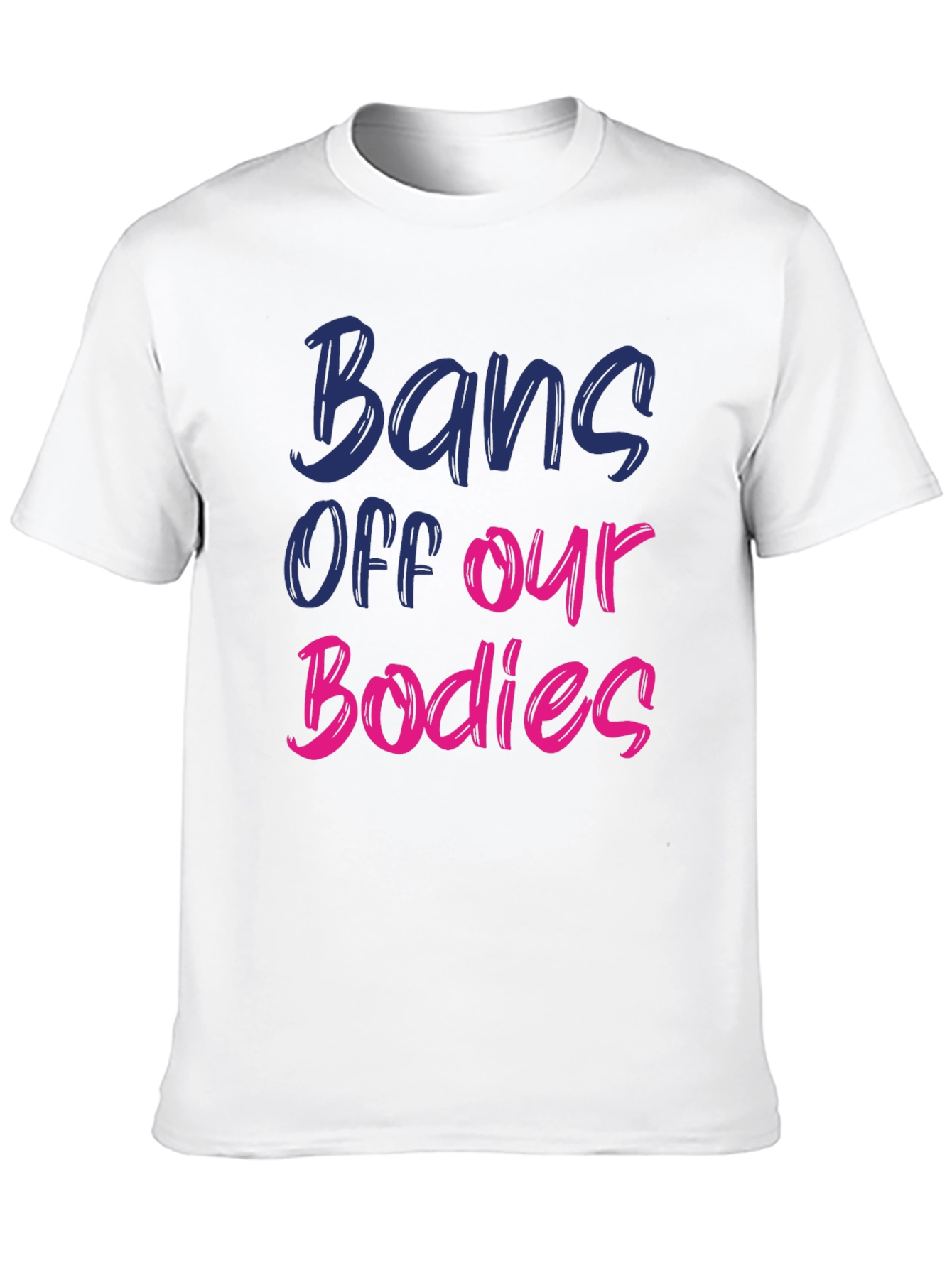 Bans Off Our Bodies Graphic Tee - Protest T-Shirt